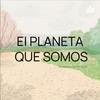 undefined El planeta que somos