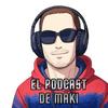 undefined El Podcast de Maki