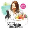 undefined El Podcast de Nutrición Consciente