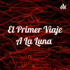 undefined El Primer Viaje A La Luna