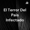 undefined El Terror Del Pais Infectado