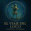 undefined El Viaje del Loco