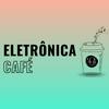 undefined Eletrônica Café