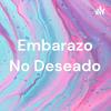 undefined Embarazo No Deseado