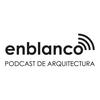 undefined En Blanco Podcast Arquitectura