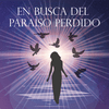 undefined En busca del Paraíso Perdido