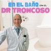 undefined En el baño con el Dr Troncoso 🚽