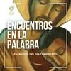 undefined Encuentros en la Palabra - Podcast Católico
