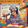 undefined English Makes No Sense