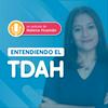 undefined Entendiendo el TDAH