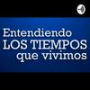 undefined Entendiendo los Tiempos que Vivimos