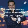 undefined EntreEmpresarios, “La Plataforma Que Nos Une” Agencia B2B.
