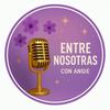 undefined Entre Nosotras con Angie