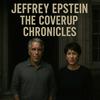 undefined Jeffrey Epstein:  The Coverup Chronicles