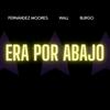 undefined Era por abajo