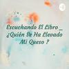 undefined Escuchando El Libro _ ¿Quién Se Ha Llevado Mi Queso ?