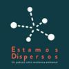undefined Estamos Dispersos. Un podcast sobre resiliencia ambiental