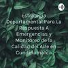 undefined Estrategia Departamental Para La Respuesta A Emergencias y Monitoreo de la Calidad del Aire en Cundinamarca
