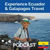 undefined Experience Ecuador & Galapagos Travel Podcast