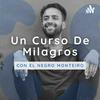 undefined Explicación de Un Curso de Milagros | El Negro Monteiro