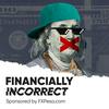 undefined Financially Incorrect
