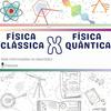 undefined Física Clássica X Física Quântica