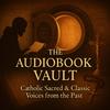 undefined The Audiobook Vault: Catholic Sacred & Classic Voices from the Past
