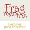 undefined Fragmentos. Lecturas para escuchar