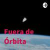 undefined Fuera de Órbita