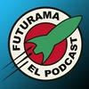 undefined Futurama El Podcast
