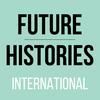 undefined Future Histories International