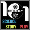 undefined Geekoscopy 101: A Science, Story and Play Podcast.