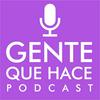 undefined Gente Que Hace Podcast