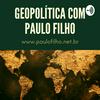 undefined Geopolítica com o Paulo Filho