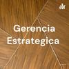 undefined Gerencia Estrategica