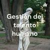 undefined Gestión del talento humano
