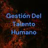 undefined Gestión Del Talento Humano
