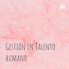 undefined Gestión En Talento humano