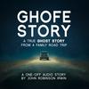 undefined Ghofe Story: A True Ghost Story From a Family Road Trip