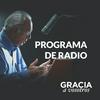 undefined Gracia a Vosotros: Podcast del Programa Radial