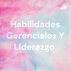 undefined Habilidades Gerenciales Y Liderazgo
