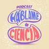 undefined Háblame de Ciencia