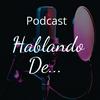 undefined Hablando De...