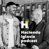 undefined Haciendo Iglesia Podcast