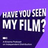 undefined Have You Seen My Film? A Kinema Podcast