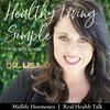 undefined Healthy Living Simple with Dr Lisa O