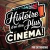 undefined Histoire d'en dire plus Cinéma !