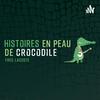 undefined HISTOIRES EN PEAU DE CROCODILE