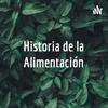 undefined Historia de la Alimentación