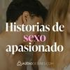 undefined Historias de sexo apasionado ❤️‍🔥 Susurros de placer en audio